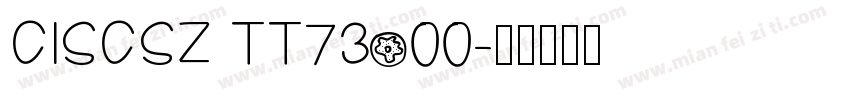 CISCSZ TT73o00字体转换